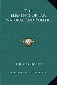 The Elements of Law Natural and Politic (Hardcover)