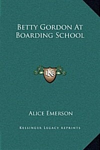 Betty Gordon at Boarding School (Hardcover)