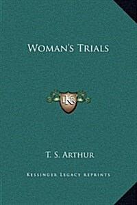 Womans Trials (Hardcover)