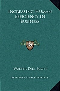 Increasing Human Efficiency in Business (Hardcover)