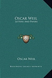 Oscar Weil: Letters and Papers (Hardcover)