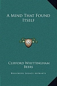 A Mind That Found Itself (Hardcover)