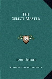 The Select Master (Hardcover)