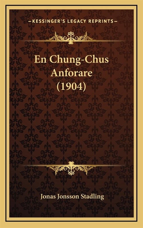 En Chung-Chus Anforare (1904) (Hardcover)