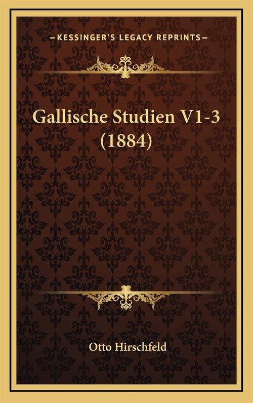 Gallische Studien V1-3 (1884) (Hardcover)