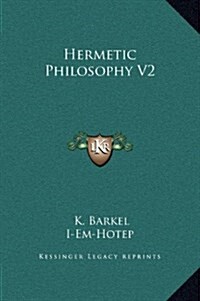 Hermetic Philosophy V2 (Hardcover)