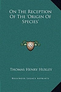 On the Reception of the Origin of Species (Hardcover)
