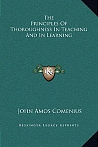 The Principles of Thoroughness in Teaching and in Learning (Hardcover)