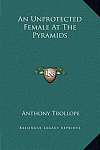 An Unprotected Female at the Pyramids (Hardcover)