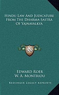 Hindu Law and Judicature from the Dharma-Sastra of Yajnavalkya (Hardcover)