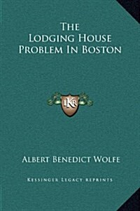 The Lodging House Problem in Boston (Hardcover)