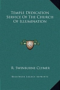 Temple Dedication Service of the Church of Illumination (Hardcover)