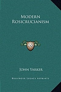 Modern Rosicrucianism (Hardcover)