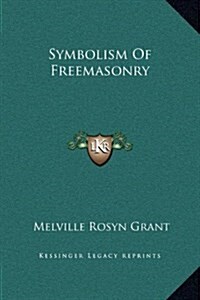 Symbolism of Freemasonry (Hardcover)