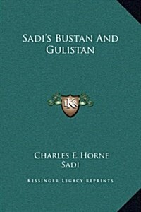Sadis Bustan and Gulistan (Hardcover)
