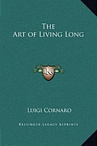 The Art of Living Long (Hardcover)