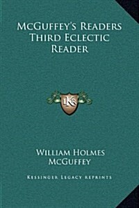 McGuffeys Readers Third Eclectic Reader (Hardcover)