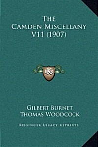 The Camden Miscellany V11 (1907) (Hardcover)