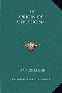The Origin of Gnosticism (Hardcover)