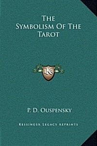 The Symbolism of the Tarot (Hardcover)