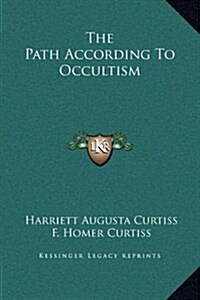 The Path According to Occultism (Hardcover)