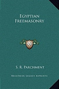 Egyptian Freemasonry (Hardcover)