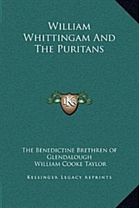 William Whittingam and the Puritans (Hardcover)