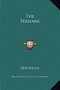 The Persians (Hardcover)