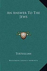 An Answer to the Jews (Hardcover)