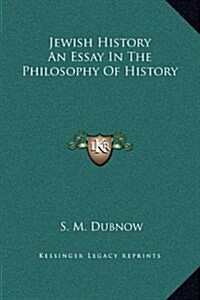 Jewish History an Essay in the Philosophy of History (Hardcover)