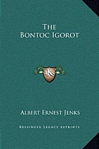 The Bontoc Igorot (Hardcover)