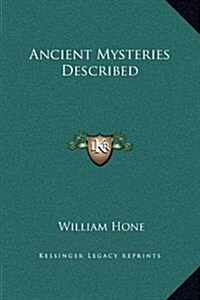 Ancient Mysteries Described (Hardcover)