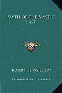 Myth of the Mystic East (Hardcover)