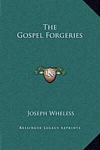 The Gospel Forgeries (Hardcover)