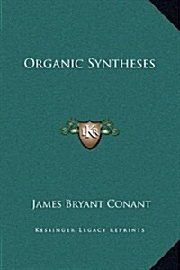 Organic Syntheses (Hardcover)