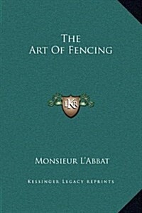 The Art of Fencing (Hardcover)