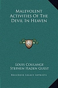 Malevolent Activities of the Devil in Heaven (Hardcover)