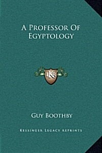 A Professor of Egyptology (Hardcover)