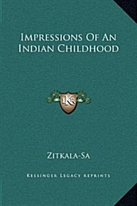 Impressions of an Indian Childhood (Hardcover)