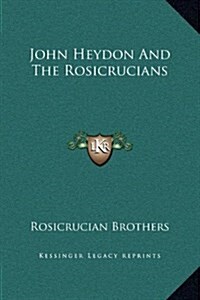 John Heydon and the Rosicrucians (Hardcover)