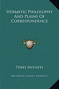 Hermetic Philosophy and Plains of Correspondence (Hardcover)