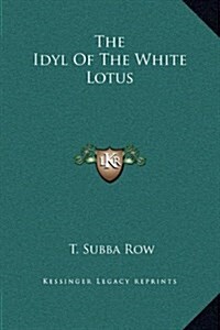 The Idyl of the White Lotus (Hardcover)