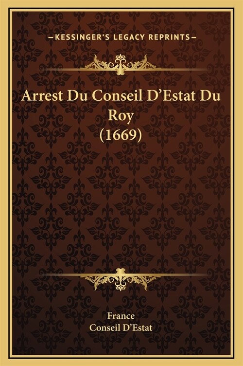 Arrest Du Conseil DEstat Du Roy (1669) (Hardcover)