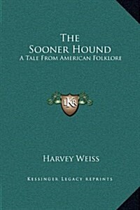 The Sooner Hound: A Tale from American Folklore (Hardcover)