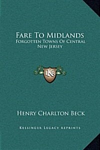 Fare to Midlands: Forgotten Towns of Central New Jersey (Hardcover)