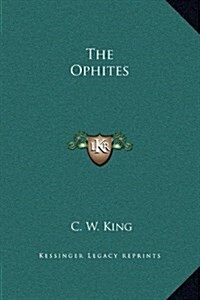 The Ophites (Hardcover)