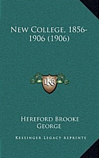 New College, 1856-1906 (1906) (Hardcover)