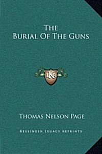 The Burial of the Guns (Hardcover)