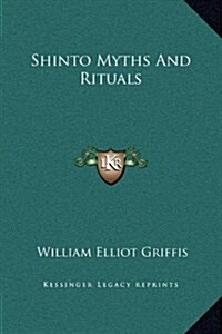 Shinto Myths and Rituals (Hardcover)