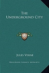 The Underground City (Hardcover)